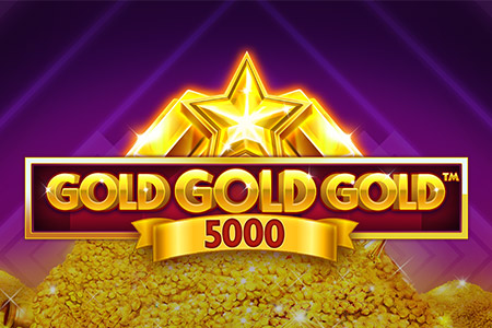 Gold Gold Gold 5000